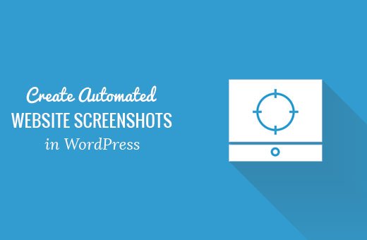 wpbeginner's tweet photo. How to Create Automated Website Screenshots in #WordPress - https://t.co/10hYDUblJD https://t.co/anLyPeEXZU