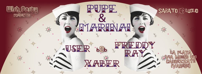 UmbertoGnani's tweet photo. Sabato 16 "#WishParty Pupe & Marinai" @ #LaPlaya (Cadrezzate #Varese)..DJs #User, #FreddyRay, #Xaber..Ingresso #Free https://t.co/V4QhLhPT8H