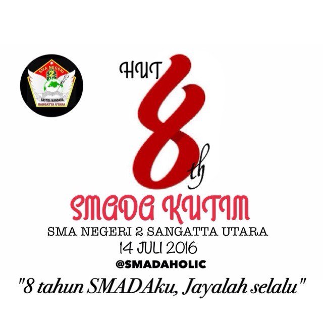 SmadaHolic's tweet photo. Selamat Ulang Tahun SMAN 2 Sangatta Utara ke-8 Tahun."
8 tahun SMADAku, Jayalah selalu" #Hut8SmadaKutin https://t.co/KGYgmoYMQy