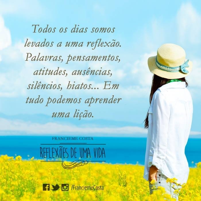Hoje é dia de aprender com as situações...
#ReflexõesdeumaVida #FranciemeCosta