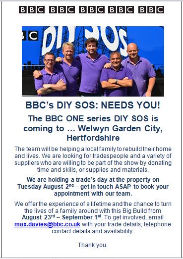 DIY SOS is in Welwyn Garden City this August and we need help! To get involved email: max.davies@bbc.co.uk