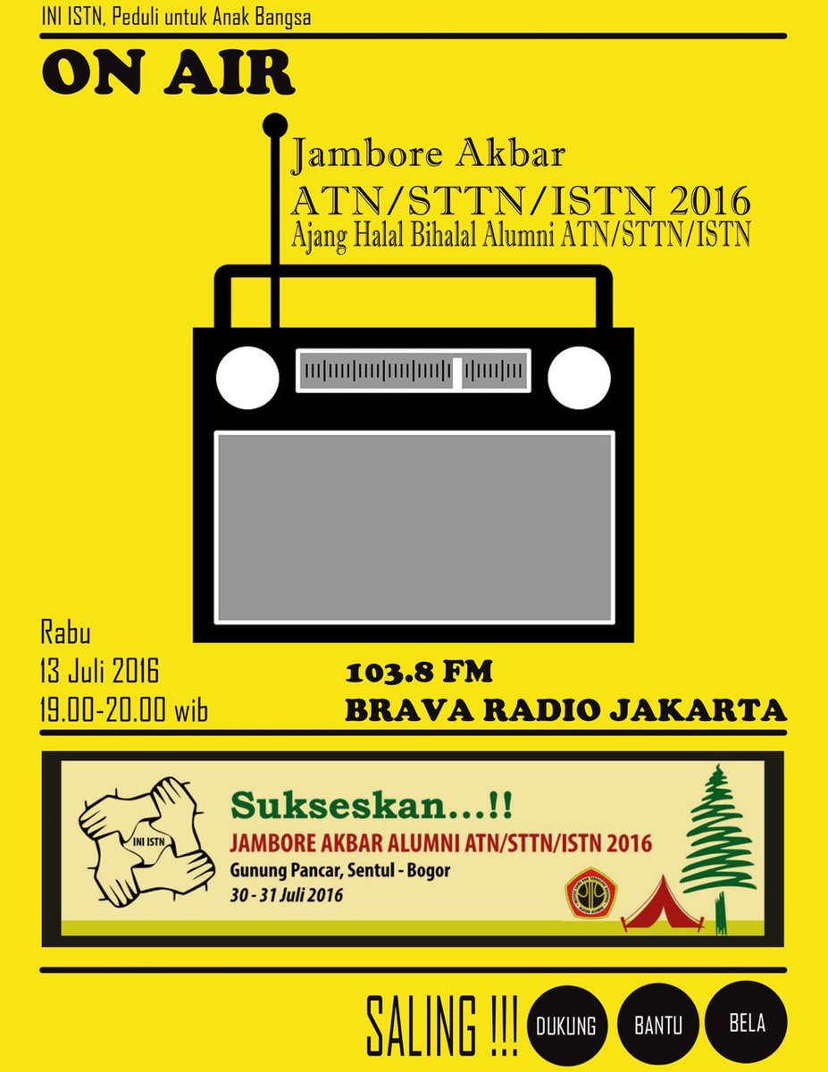 Sukseskan Jambore Akbar Alumni ATN/STTN/ISTN 2016
unung Pancar, Sentul, Bogor
30 - 31 Juli 2016
#JamboreAkbarINIISTN