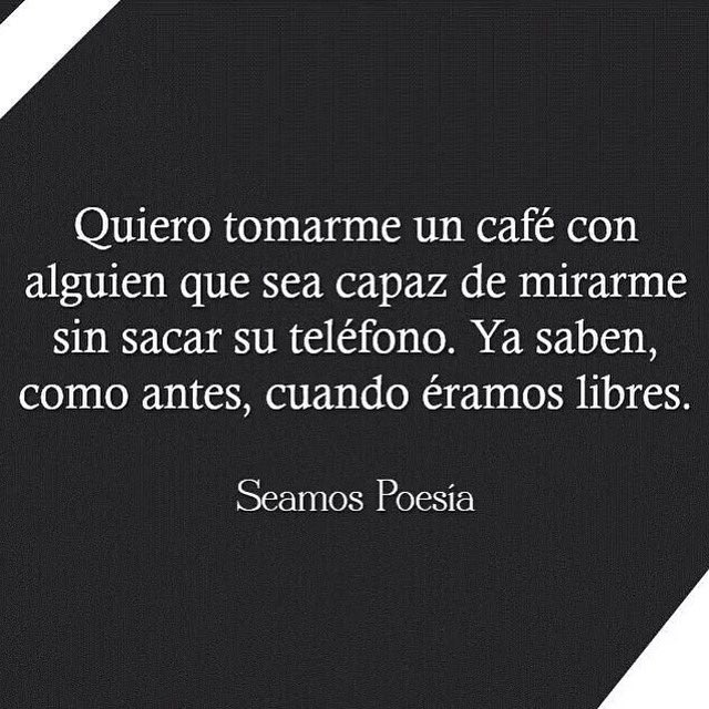 #LoQueNecesitoEs alguien dispuesto a tomar un café? ☕️ #sincelular #libres #vivir #vivirlavida #amigos