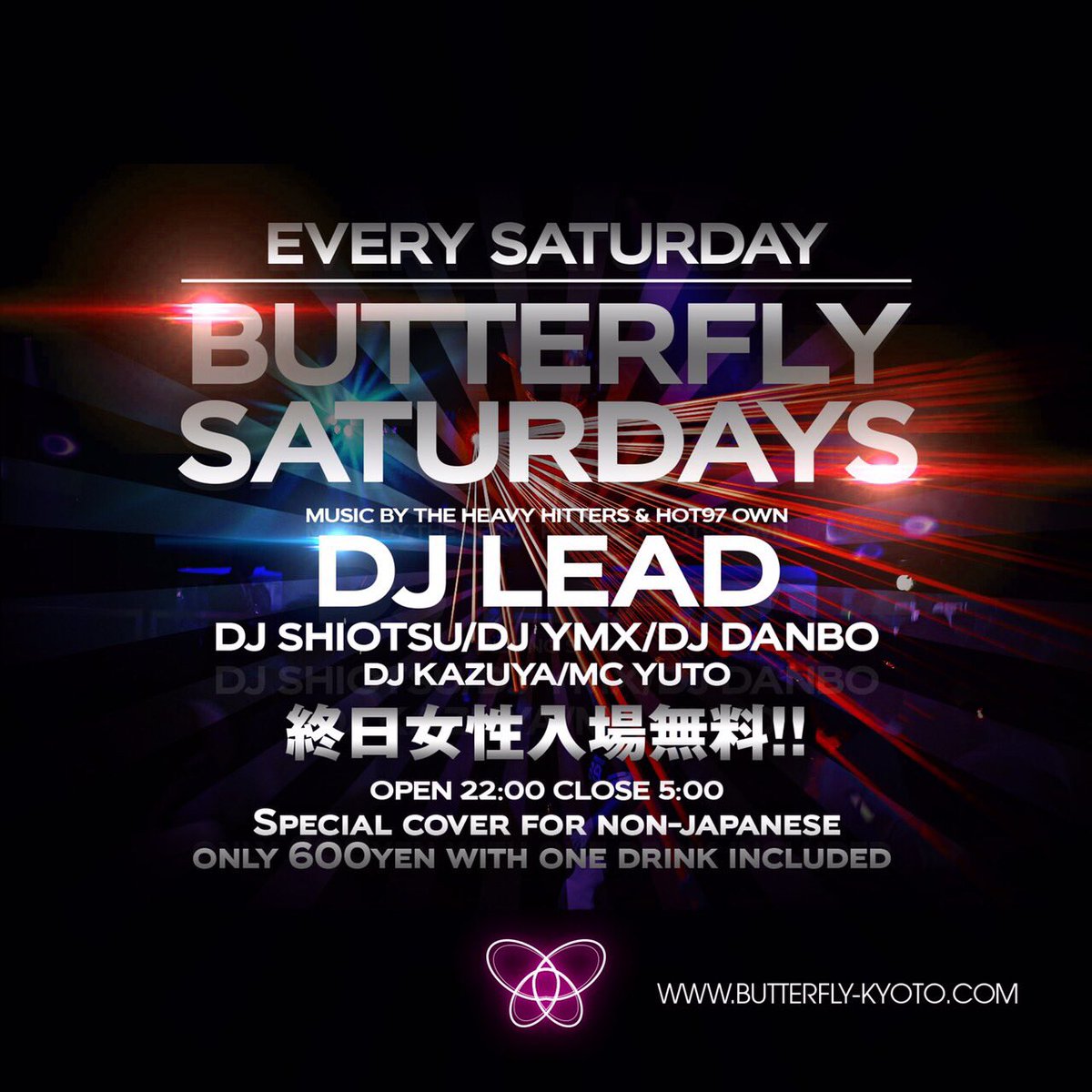 BUTTERFLYkyoto's tweet image. 毎週土曜日のBUTTERFLYはThe Heavy Hitters, Hot97として世界中で活躍するDJ LEAD主催のモンスターパーティ"バタサー" 女性入場無料になりました！ 
#バタサー #butterfly