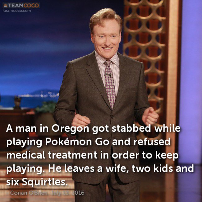 TeamCoco's tweet image. #Conan jokes about #PokemonGo &amp;amp; more @ to.teamcoco.com/29HjVQn #PokemonGoMadeMe
