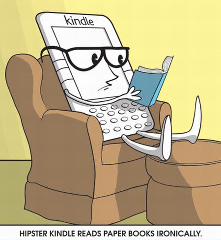MRThomasAuthor's tweet photo. "Hipster Kindle reads paper books ironically" #Kindle #Jokes #Funny https://t.co/zLdfjJUImX