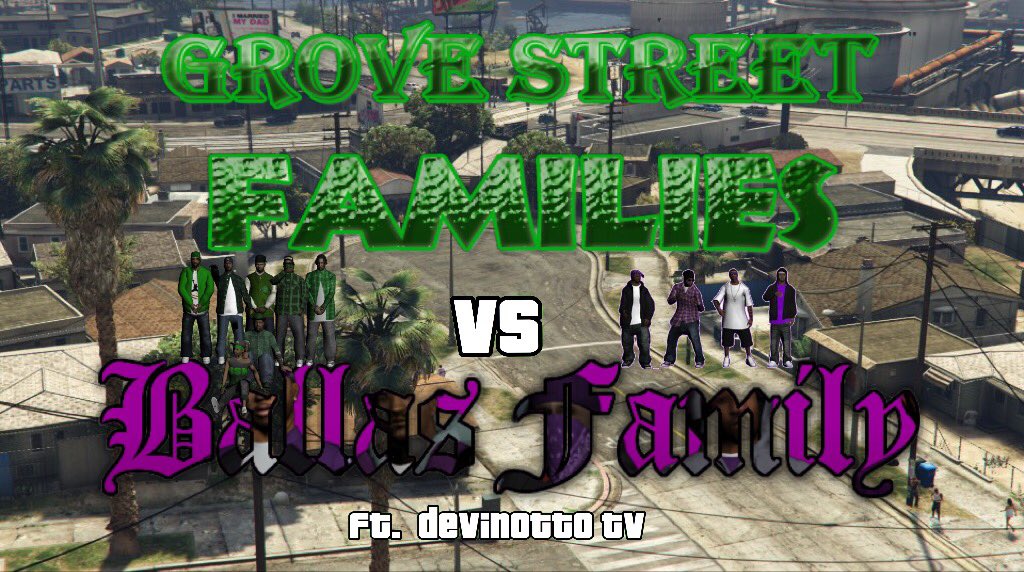 grove st vs ballas grove st vs ballas