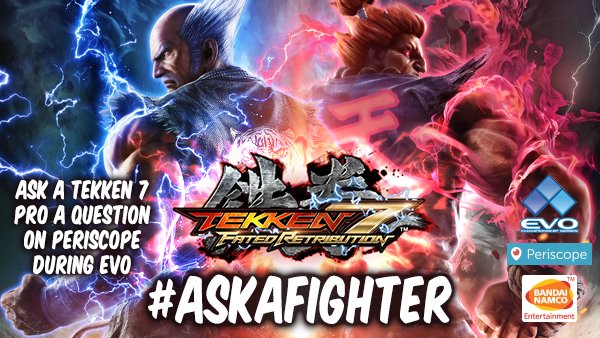 BandaiNamcoUS's tweet photo. We'll be Periscoping with top @TEKKEN competitors during @EVO Send us your Q's or ask them live! Use #ASKAFIGHTER https://t.co/om44I6d5mn