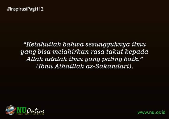 nu_online's tweet photo. Inspirasi Pagi: "Ketahuilah bahwa sesungguhnya ilmu yang bisa melahirkan rasa takut kepada Allah adalah ilmu... https://t.co/Otaeq6AqVR