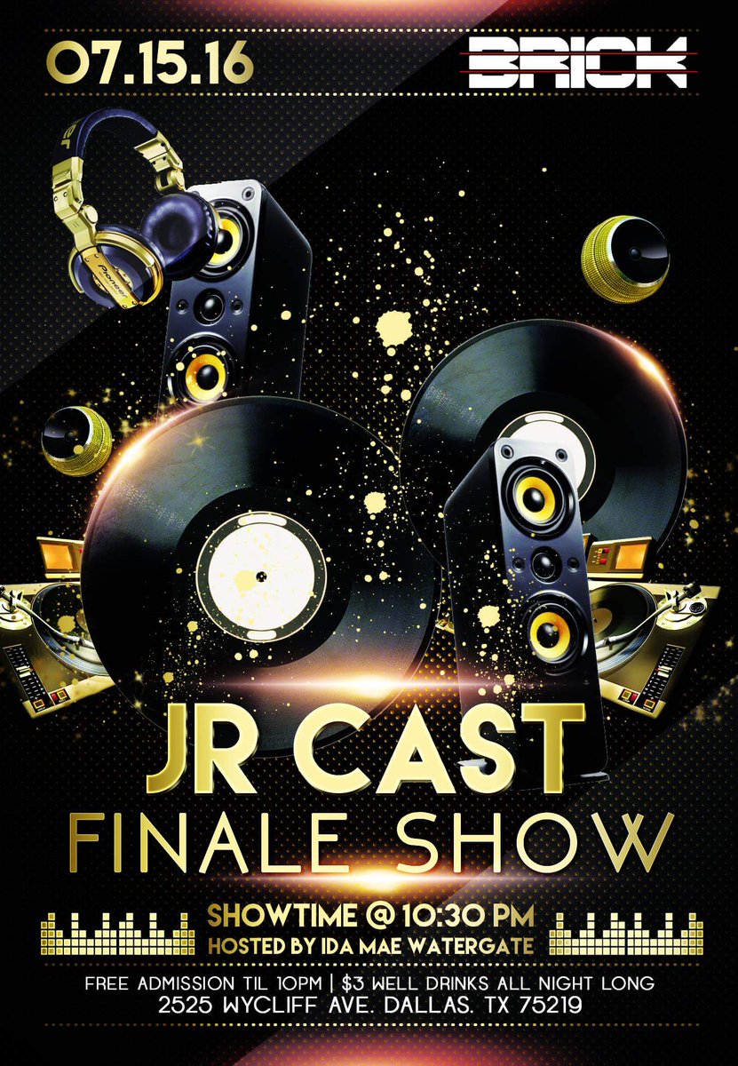 HipHopFridays's tweet photo. BAD BOYZ &amp; JR CAST's FINALE SHOW July 15th w/ Host @IdaMaeWatergate
$3 WELLS ALL NIGHT

@HipHopFridays @brickdallas https://t.co/bvOlyiQm8W