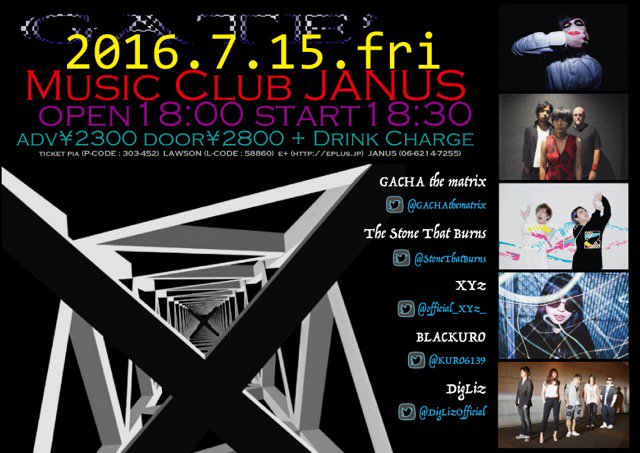 JANUS_OSAKA's tweet photo. 【本日公演は!】GATE' #GACHAthematrix / #XYz / #BLACKURO / #TheStoneThatBurns / #DigLiz 開演は18:30から、当日券あり💿お待ちしております! https://t.co/I8PaYHmwOY