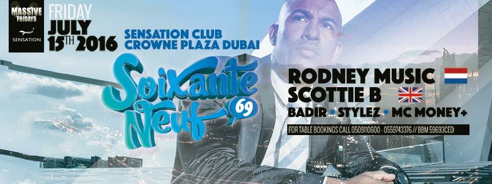#MassiveFridays <a href="/SoixanteNeuf69/">Soixante Neuf</a> tonight #SensationClub @scottiebuk <a href="/Rodneymusic/">Rodney Meye</a> <a href="/CrownePlazaDXB/">Crowne Plaza® Dubai</a> #scottieb.com