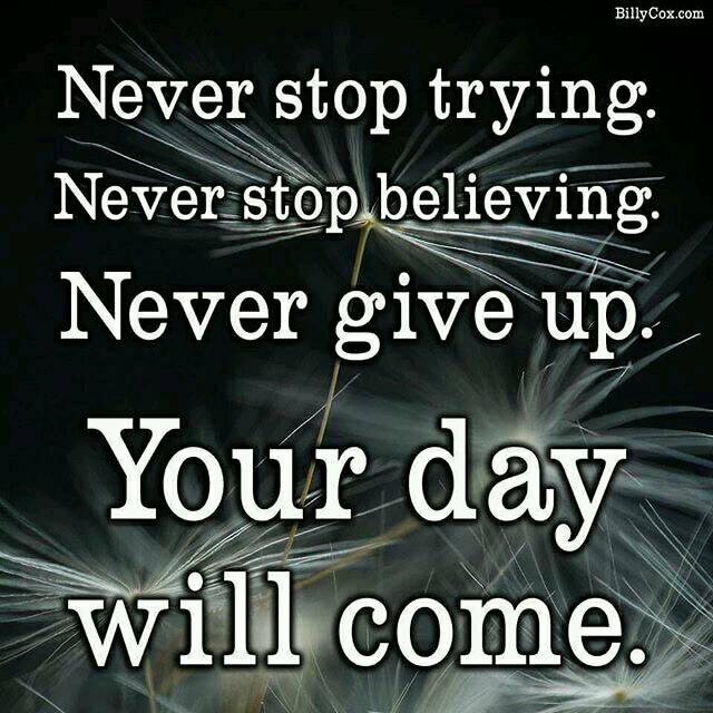 AprilMTucker's tweet photo. The urge to give up will be greatest right before a break through. Keep going, don't give in &amp; never ever give up! https://t.co/kN2rHJG3HG