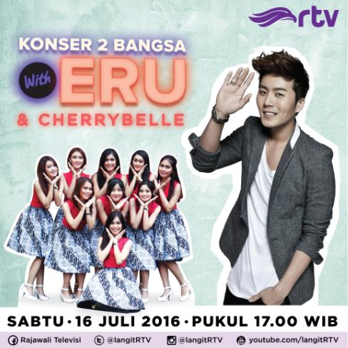 Konser Musik 2 Bangsa, Eru dan Cherrybelle bersm host Rafael Tan.Sabtu,16 Juli pkl 17.00 eksklusif di <a href="/langitRTV/">RTV</a> ;D