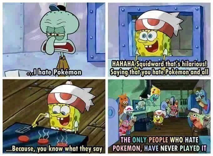 JustPokeGoThing's tweet photo. To all the #PokemonGO haters. #SpongebobwasRight #PlaybeforeyouSay #gottacatchemall https://t.co/tsa6IQQlIy