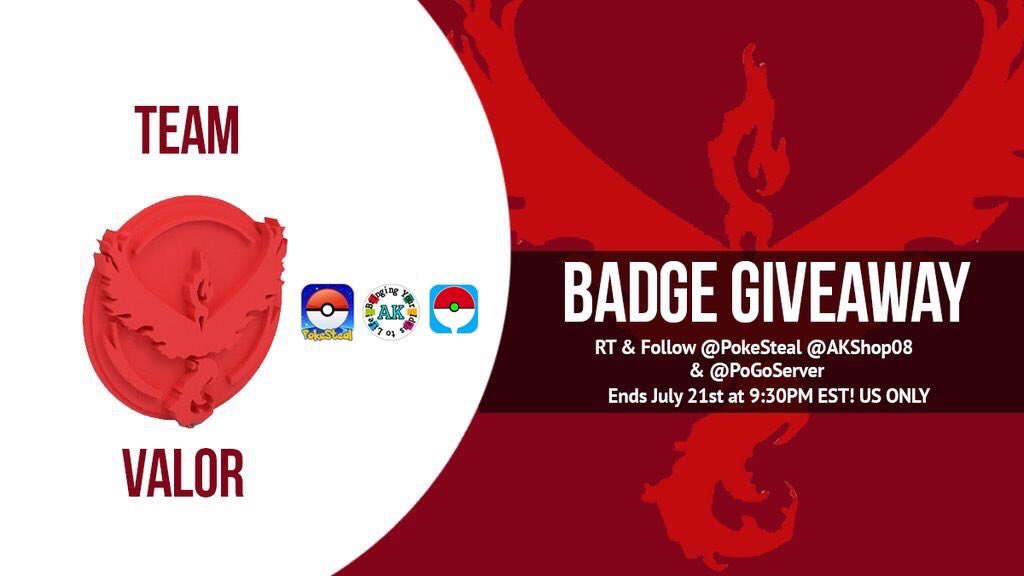 RT &amp; Follow @PokeSteal <a href="/akshop08/">akshop08</a> @pogoserver for a chance at winning a #TeamValor Badge! Ends 7/21 at 9:30PM EST!