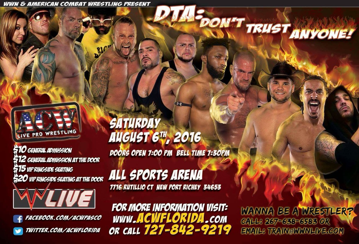 WWN &amp; American Combat Wrestling Present
DTA: Don't Trust Anyone!
Saturday, August 6th, 2016
#ACWFlorida 
#WWNLive