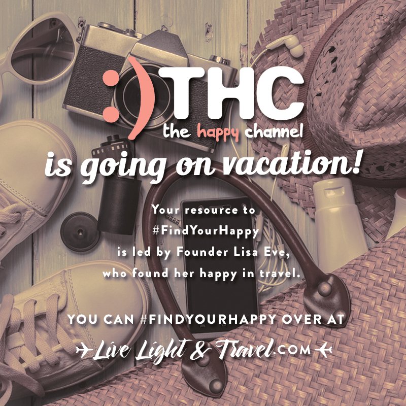 TweetTHC's tweet photo. The Happy Channel is taking a hiatus. Continue on the journey to happiness: https://t.co/7Y3C4GDKJl @LiveLightTravel https://t.co/7kK2MUTajx