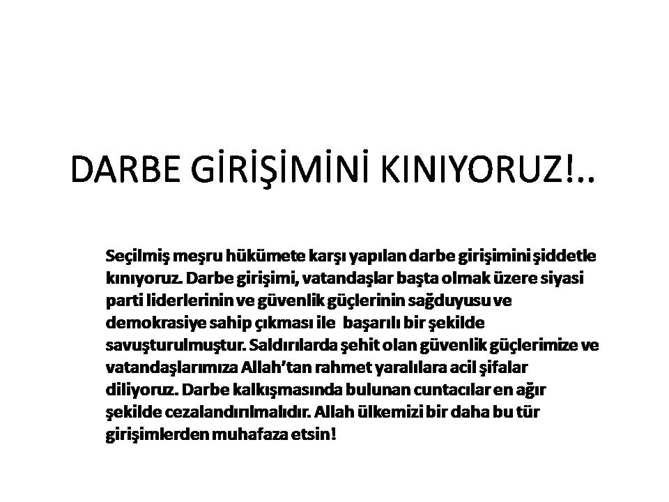 Darbe girişimini şiddetle kınıyoruz!

cihansen.org.tr/785.html