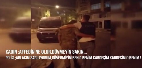 Dünden kalan en anlamlı kare,

'Ablacım sarılıyorum, Dövermiyim Ben, O Benim kardeşim'.!  

#askerimedokunma