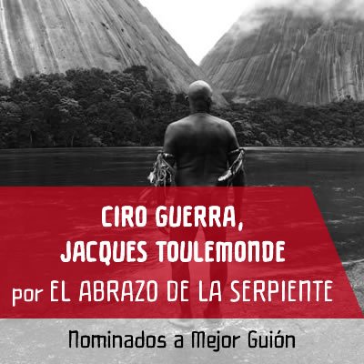 #OrgulloPLATINO CIro Guerra, <a href="/Jacques2lemonde/">Jacques Toulemonde</a>

Nominados por el guión de @abrazoserpiente.