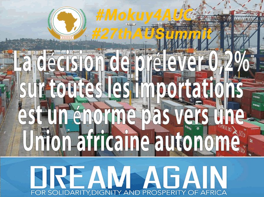 Si élu, je ne ménagerai aucun effort pr. mettre en oeuvre la taxe 0.2% sur les importations #Mokuy4AUC #27thAUSummit