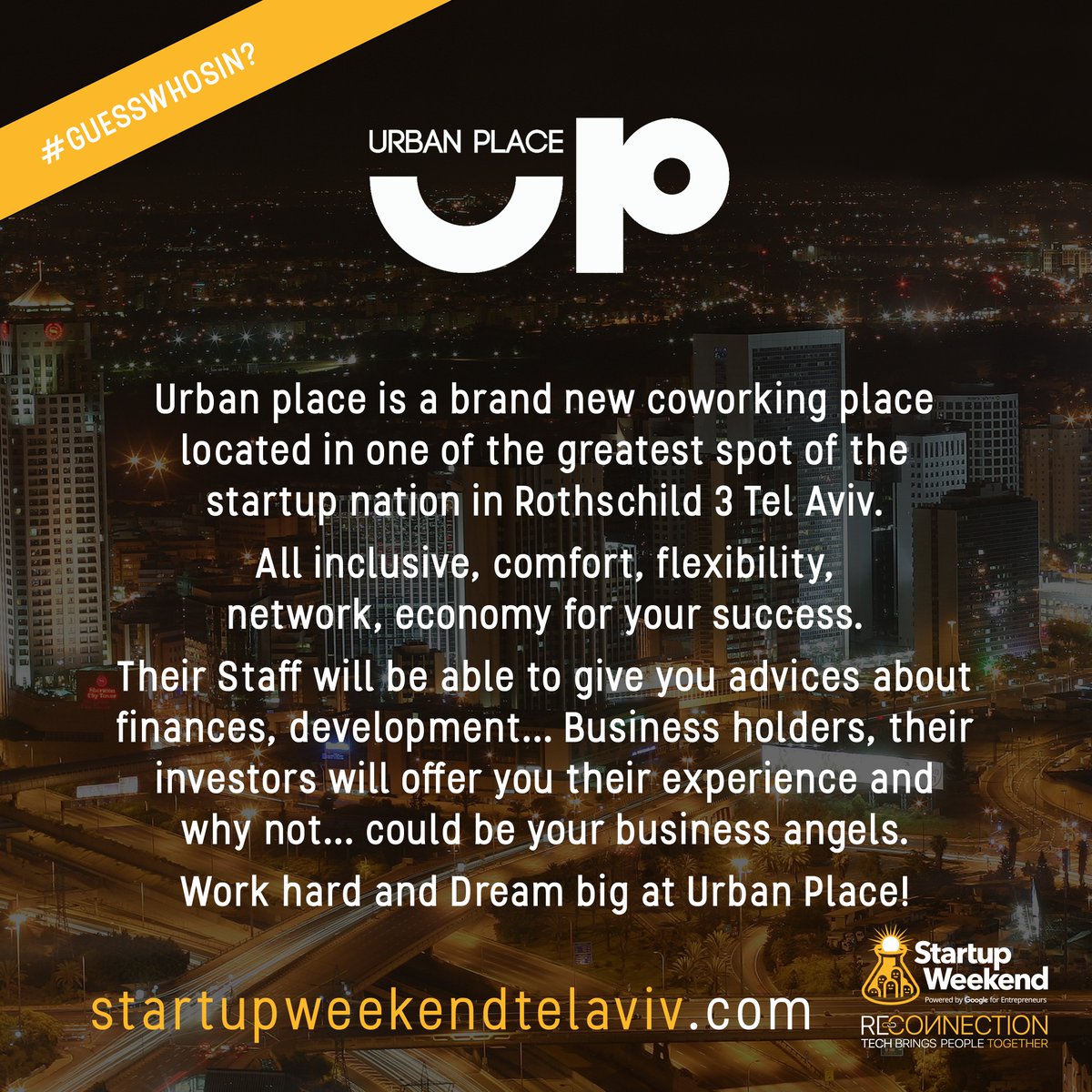 SWTelAviv's tweet photo. GUESS WHO'S IN? Check out our new exclusive partnership! #UrbanPlace #startup #startupweekend #TelAviv https://t.co/olkxqkfAM1