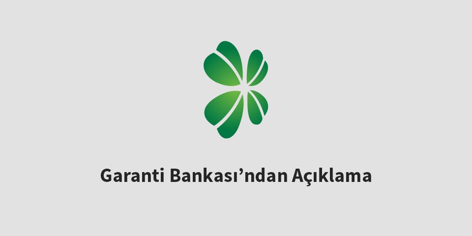GarantiBBVA's tweet photo. Garanti Bankası'ndan açıklama: https://t.co/437kXTXcXG https://t.co/f2ceXOCSD8