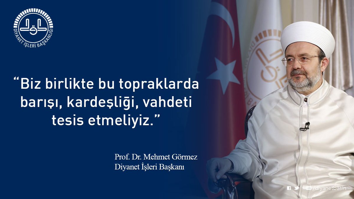 Biz birlikte bu topraklarda barışı, kardeşliği, vahdeti tesis etmeliyiz.