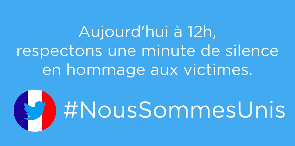 XFrance's tweet image. A 12h, respectons une minute de silence sur @twitter en hommage aux victimes. #NousSommesUnis #MinuteDeSilence 🇫🇷