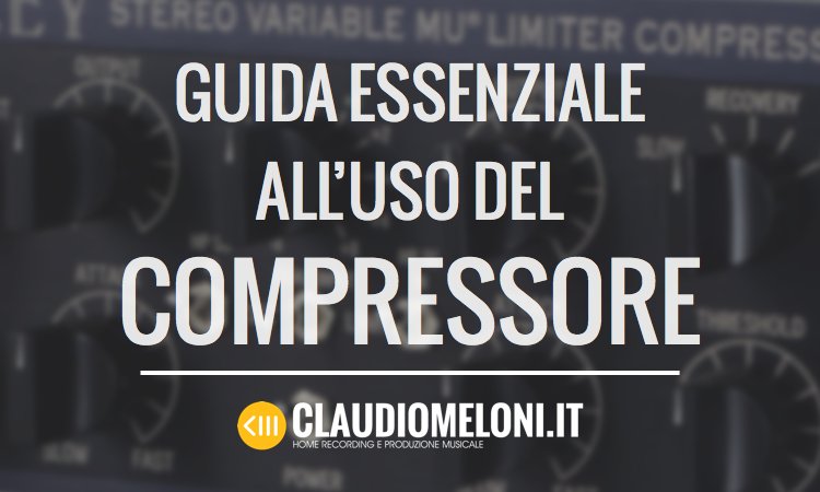 hiclaudiomeloni's tweet image. Guida essenziale all'uso del compressore bit.ly/29UbDFc #mixaggio #mixing #audiotutorial #homerecording