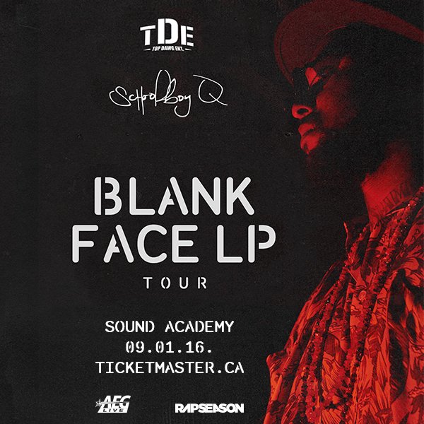 RAPSEASON (@rapseason) on Twitter photo JUST ANNOUNCED: <a href="/ScHoolBoyQ/">ScHoolboy Q</a>'s #BlankFaceLP is coming to #Toronto on Sept 1. #RAPSEASON pre-sale Thursday @ 9AM. JUST ANNOUNCED: <a href="/ScHoolBoyQ/">ScHoolboy Q</a>'s #BlankFaceLP is coming to #Toronto on Sept 1. #RAPSEASON pre-sale Thursday @ 9AM.