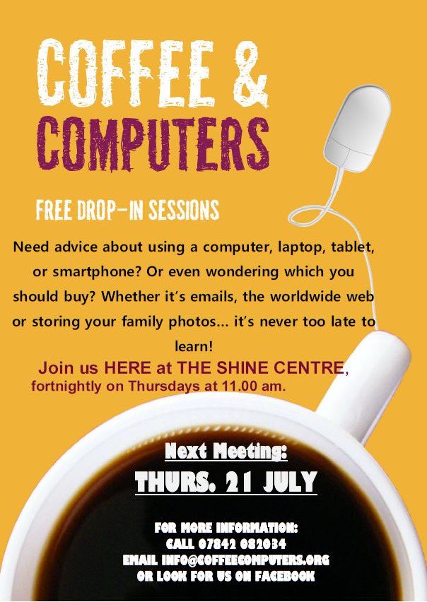 Need advice about using a computer,laptop,tablet or smartphone? Join <a href="/CoffeeAndComps/">Coffee&Computers</a> session @ShineHaringey on 21st!