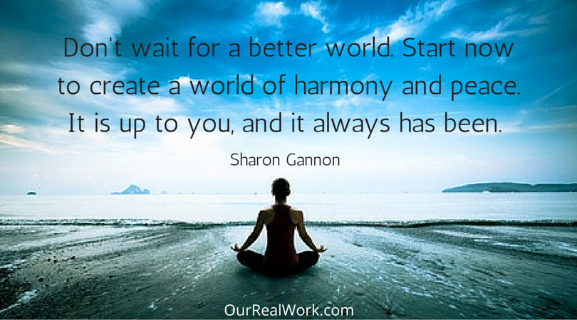 ourRealwork's tweet photo. Don't wait for a better world. Create one. #OurRealWork #QuoteOfTheDay https://t.co/p9EHTD6P1U