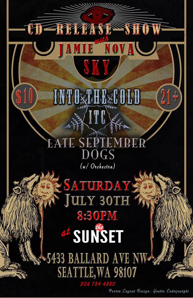 Into the Cold w/ Jamie Nova Sky &amp; Late September Dogs, July 30th 8:30pm Sunset, 5433 Ballard AVE NW, Seattle $10 21+