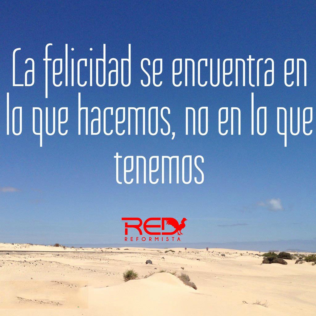 Lared_do's tweet photo. La felicidad se encuentra justo en lo que haces no en lo que puedas poseer. #QuoteRed https://t.co/LjVpOjSKOx