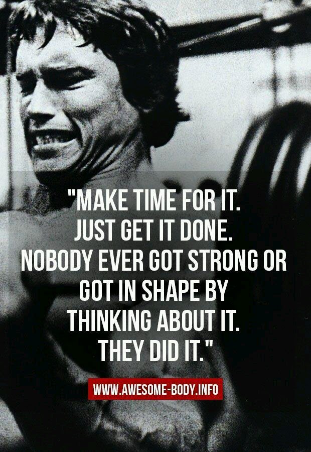 CB19164623's tweet photo. Make time for it. Just get it done. Nobody ever got strong or got in shape by thinking about. They did it. https://t.co/CUwltCEVH7