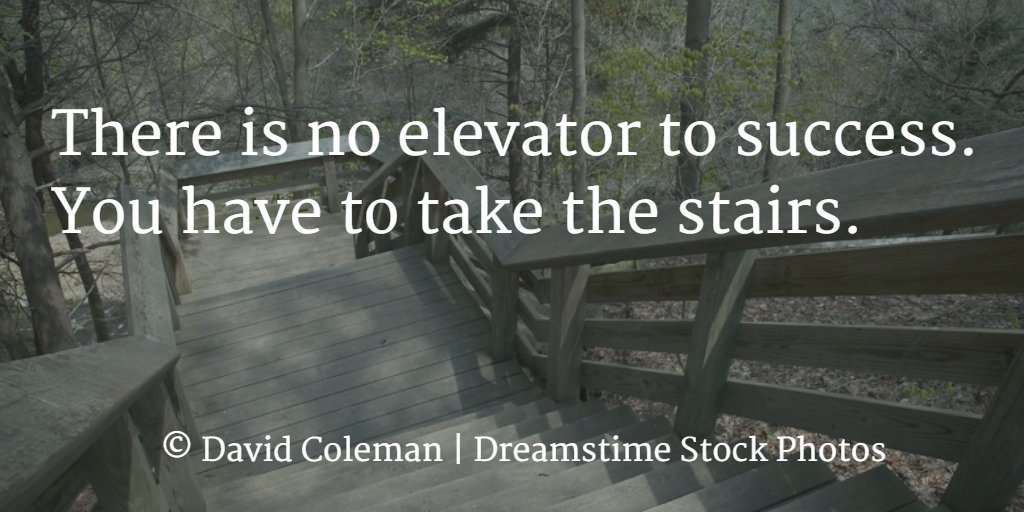 DIYauthor's tweet image. There is no elevator to success. You have to take the stairs. 
#SuccessQuotes