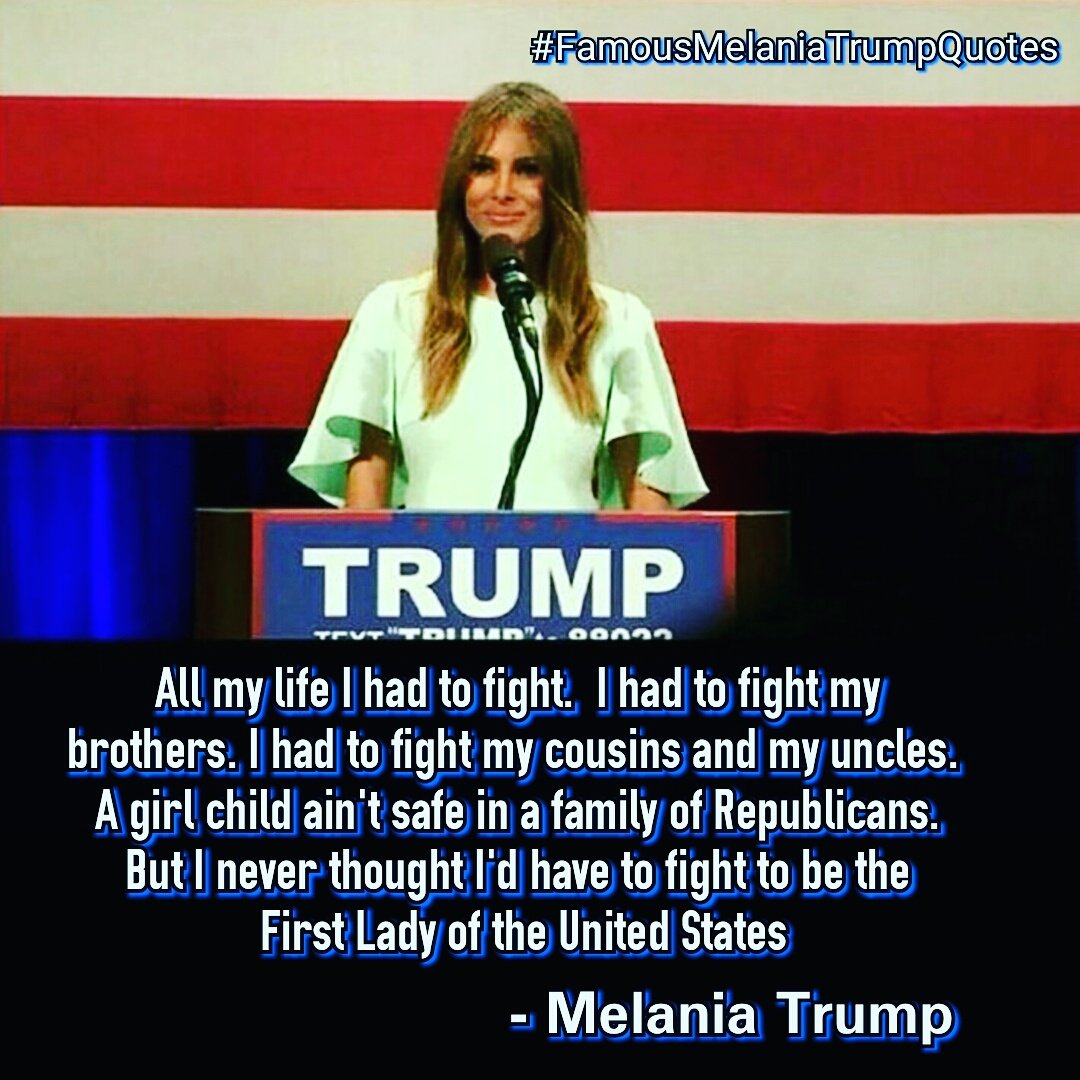 averageguy2000's tweet image. #famousmelaniatrumpquotes