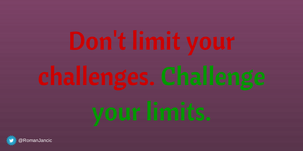 malekalby's tweet photo. Expand your horizon RT @gary_hensel: Don't limit your challenges.
Challenge your limits.
#quote
via @RomanJancic https://t.co/sLgkedwRCB