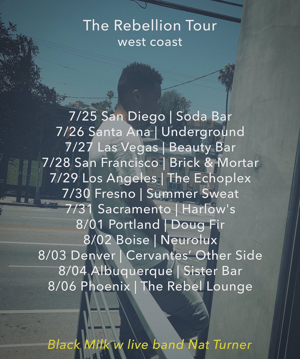 black_milk's tweet photo. - hitting up the west coast w/ live band Nat Turner, show dates &amp; tix @ https://t.co/PMm8sgYB2n! #TheRebellionTour https://t.co/J469nX8pH1