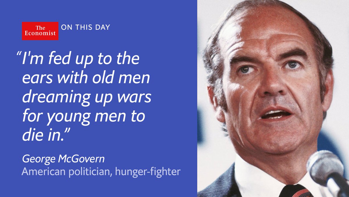 TheEconomist's tweet photo. George McGovern devoted his public life to easing the hunger of the poor. He was born #onthisday 1922 https://t.co/npLJr6yf6k