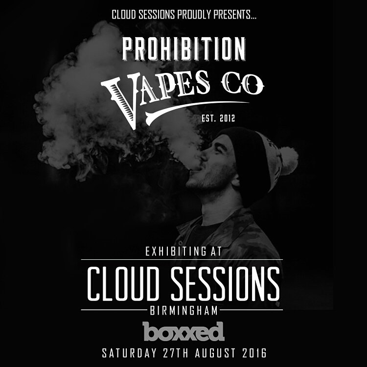 Cloud_Sessions's tweet image. Prohibition Vapes will be exhibiting at Cloud Sessions UK! @prohibitionvape #cloudsessions #ukvapers #vapelife