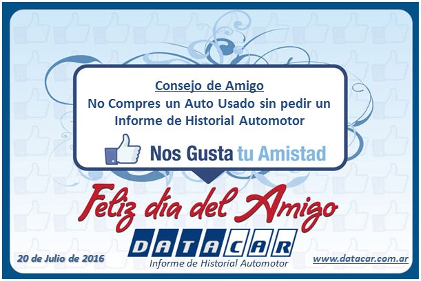 Consejo de Amigo: No compres un auto usado sin pedir un Informe Historial Automotor <a href="/datacarcomar/">Datacar</a> #FelizDiaDelAmigo