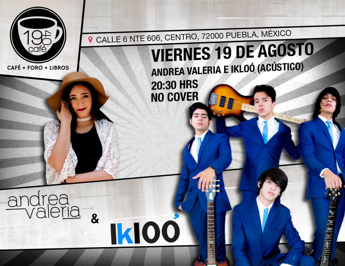 IklooAgsOficial's tweet photo. Este 19/08 no se pierdan a @AndreaValeriaMx y a @ikloo_oficial en @19_40cafe (Puebla) a las 8:30pm, entrada libre. https://t.co/Q5hwu6NzBv