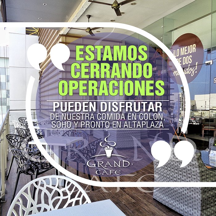 GrandcafePTY's tweet photo. Estamos cerrando operaciones, puede disfrutar de nuestra comida en colon, soho y muy pronto en altaplaza https://t.co/5kEsdkkGSO