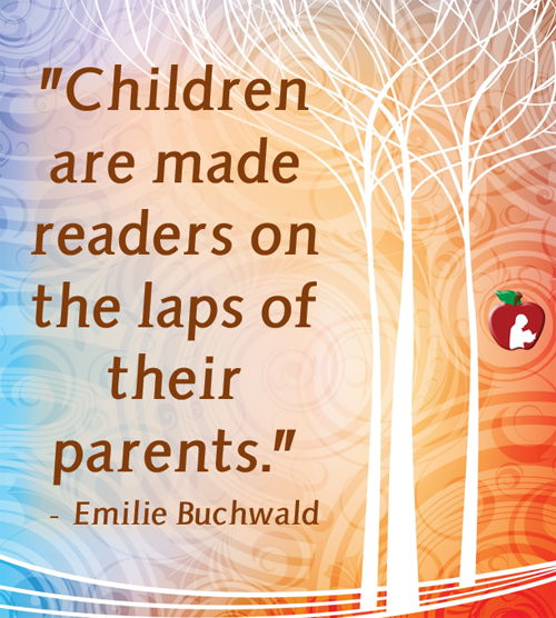 "Children are made readers on the laps of their parents." Read with them at least 15 mins a day!  #literacy
