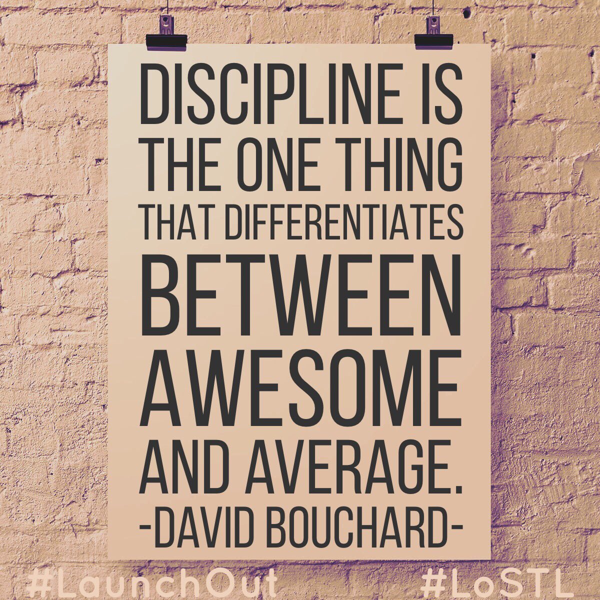 LaunchOut_'s tweet photo. Move from average to awesome. #discipline
#LoSTL #LaunchOut @onebouchard https://t.co/gSRYZw64hP