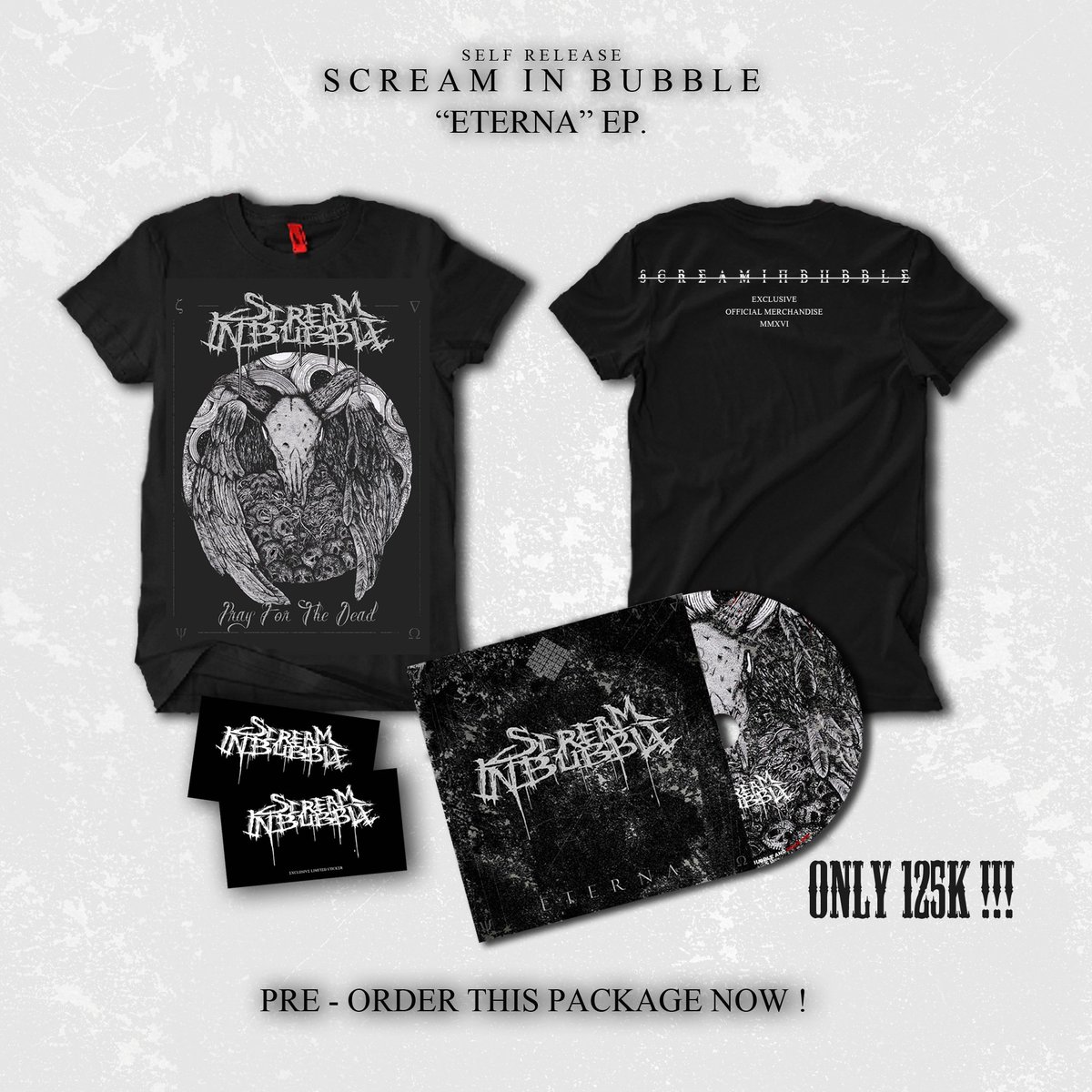 <a href="/totalberisik/">Total Berisik</a> 
SCREAM IN BUBBLE - "ETERNA EP." SELF RELEASE PACKAGE
PRE ORDER NOW ONLY 125k
INFO : 57E77F08
\SIB/