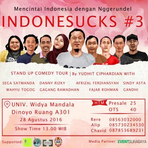 #Indonesucks3FinalSby oleh <a href="/yudhit_c/">Yudhit</a> n friends | 28 Agst '16 | Univ.Widya Mandala | Presale 25K | info tiket <a href="/rereNH/">R E R E</a>